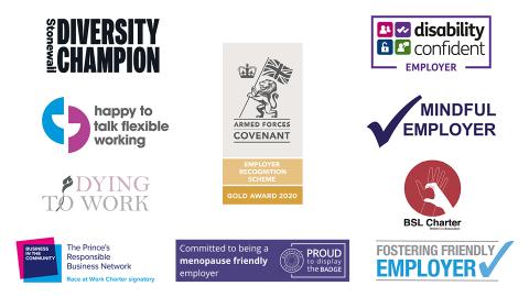 Stonewall Diversity Champion, Armed Forces Covenant, Disability Confident Employer, Happy to talk flexible working, Mindful Employer, Dying to Work, British Sign Language (BSL) The Prince’s Responsible Business Network (Race at Work Charter signatory), Committed to being a menopause friendly employer, Fostering Friendly Employer logos.