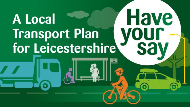 Pictures of different modes of transport plus text reading A local plan for Leicestershire have your say